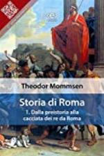 Storia di Roma. Vol. 1: Dalla preistoria alla cacciata dei re da Roma (Liber Liber) (Italian Edition)