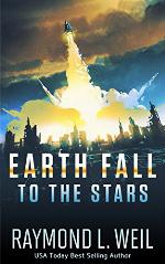 Earth Fall: To the Stars: (Book Two)