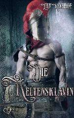 Die Keltensklavin (German Edition)