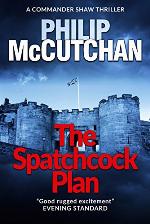 The Spatchcock Plan (Commander Shaw Book 20)