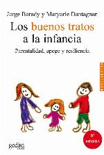 Los buenos tratos a la infancia: Parentalidad, apego y resiliencia (Psicología/Resiliencia) (Spanish Edition)