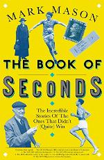 The Book of Seconds: The Incredible Stories of the Ones that Didn't (Quite) Win