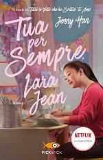 Tua per sempre, Lara Jean (Italian Edition)
