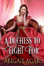A Duchess to Fight For: A Historical Regency Romance Book
