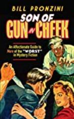 Son of Gun in Cheek: An Affectionate Guide to More of the &quot;Worst&quot; in Mystery Fiction