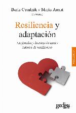 Resiliencia y adaptación: La familia y la escuela como tutores de resiliencia (Psicología / Resiliencia nº 100625) (Spanish Edition)