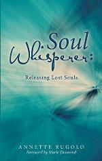 Soul Whisperer: Releasing Lost Souls