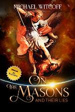 On The Masons And Their Lies: What Every Christian Needs To Know (Spiritual Warfare Book 1)