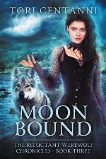 Moon Bound (The Reluctant Werewolf Chronicles Book 3)