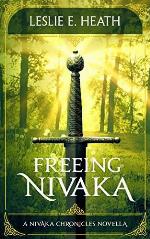 Freeing Nivaka: A Nivaka Chronicles Novella: A YA Fantasy Adventure (The Nivaka Chronicles Book 1)