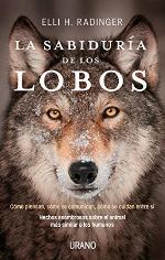 La sabidur&iacute;a de los lobos (Crecimiento personal) (Spanish Edition)