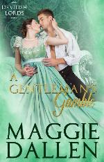 A Gentleman's Gamble (Dashing Lords Book 3)