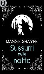 Sussurri nella notte (eLit): Sussurri nella notte (parte 1) | Sussurri nella notte (parte 2) (Wings in the night Vol. 4) (Italian Edition)