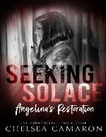 Seeking Solace: Angelina's Restoration (Love in the Dark Book 2)