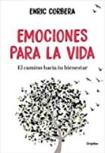Emociones para la vida: El camino hacia tu bienestar (Spanish Edition)