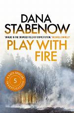 Play with Fire (A Kate Shugak Investigation Book 5)