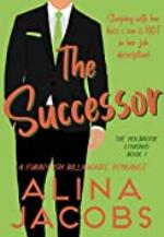 The Successor: A Funny-ish Billionaire Romance (The Holbrook Cousins Book 1)