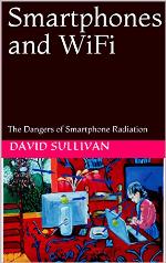 Smartphones and WiFi: The Dangers of Smartphone Radiation