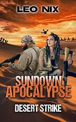 Desert Strike (Sundown Apocalypse Book 4)