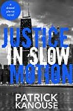 Justice in Slow Motion (Drexel Pierce Book 3)