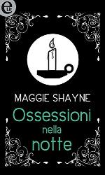 Ossessioni nella notte (eLit) (Wings in the night Vol. 7) (Italian Edition)