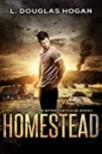 Homestead: A Post-Apocalyptic Tale of Human Survival (After the Pulse Book 1)