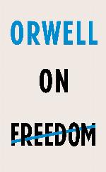 Orwell on Freedom