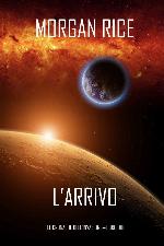 l’Arrivo (Le cronache dell’Invasione—Libro Due) (Italian Edition)