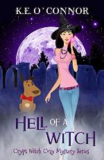 Hell of a Witch (Crypt Witch Cozy Mystery Series Book 2)