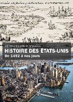 Histoire des États-Unis: De 1492 à nos jours (French Edition)