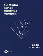 Tenho sérios poemas mentais