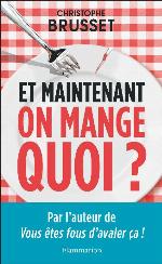 Et maintenant, on mange quoi?