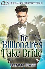 The Billionaire's Fake Bride : A Fake Marriage Romance (Crystal Beach Resort Series Book 2)