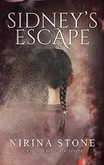 Sidney&rsquo;s Escape: Allendian Post-Apocalyse Series (Allendian Post-Apocalypse Book 2)