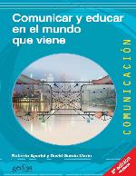 Comunicar y educar en el mundo que viene (2a ed.) (Comunicación nº 500465) (Spanish Edition)