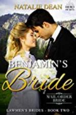 Benjamin's Bride: Mail Order Bride: Hero Hearts (Lawmen's Brides Book 2)