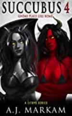 Succubus 4 (Gnome Place Like Home): A LitRPG Series