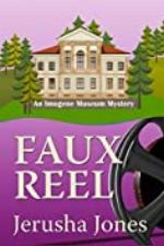 Faux Reel (An Imogene Museum Mystery Book 5)