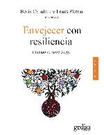 Envejecer con resiliencia: Cuando la vejez llega (Spanish Edition)