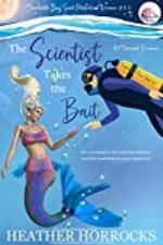 The Scientist Takes the Bait (A Sweet Mermaid Romance): (Moonchuckle Bay #3.5 Sweet Monster Movie Short)