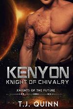 Kenyon: Knight of Chivalry: A SciFi Alien Romance (Knights of the future Book 2)