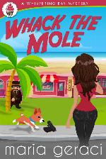 Whack The Mole (Whispering Bay Mystery Book 2)