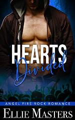 Hearts Divided: a Sizzling Rock Star Romance (Angel Fire Rock Romance Book 4)