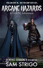 Arcane Hazards: A LitRPG Adventure (Demonic Summoner Serial Book 1)
