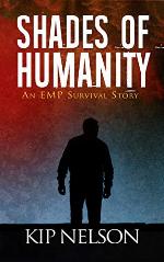Shades Of Humanity: An EMP Survival Story (Surviving For Humanity Book 2)