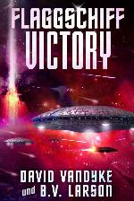 Flaggschiff Victory: Mech, Space Marine, Star Fleet (Galaktische-Befreiungskriege-Serie 4) (German Edition)