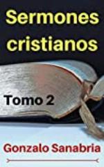 Sermones de la Biblia: Bosquejos cristianos para predicar b (Sermones cristianos n&ordm; 2) (Spanish Edition)