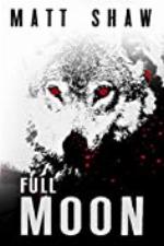 Full Moon: a psychological horror novel (Full Moon Trilogy Book 1)