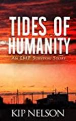 Tides Of Humanity: An EMP Survival Story (Surviving For Humanity Book 4)