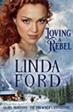 Loving a Rebel: The Preacher's Daughters (Glory, Montana Book 1)